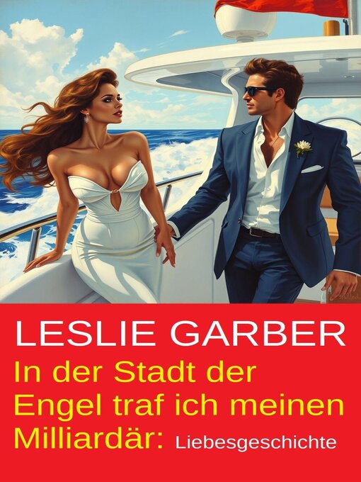 Title details for In der Stadt der Engel traf ich meinen Milliardär by Leslie Garber - Available